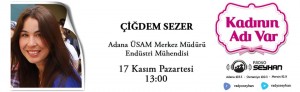 Çiğdem-Sezer-Kadının-Adı-Var-Mühendis-Anne-Blog-Yazı